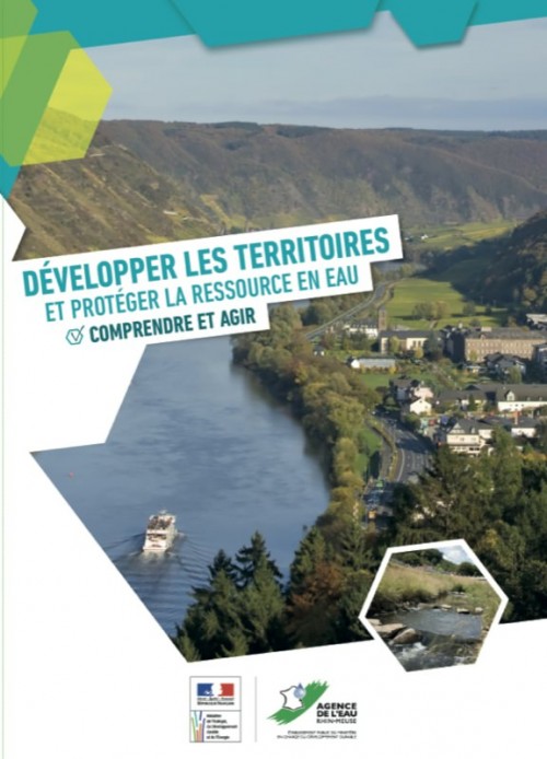 [Publication] Développer les territoires et protéger la ressource en eau - Comprendre pour agir - Agence de l'eau Rhin-Meuse