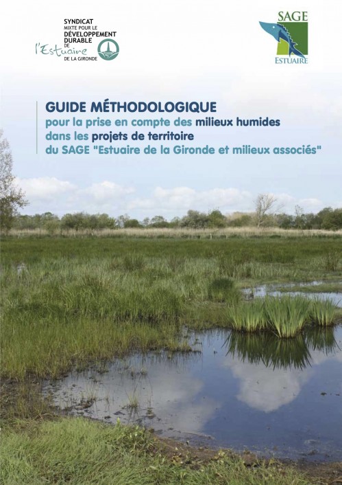 [Publication] Guide méthodologique pour la prise en compte des milieux humides dans les projets de territoire du SAGE - SMIDDEST Estuaire de la Gironde