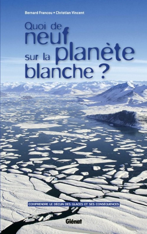 [Publication] Quoi de neuf sur la planète blanche ? : Comprendre le déclin des glaces et ses conséquences