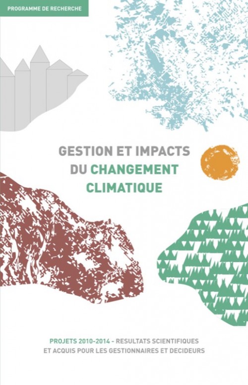 [Publication] Programme de recherche Gestion et Impacts du Changement Climatique - Appel à projets 2010-2014, Résultats scientifiques et acquis pour les gestionnaires et décideurs
