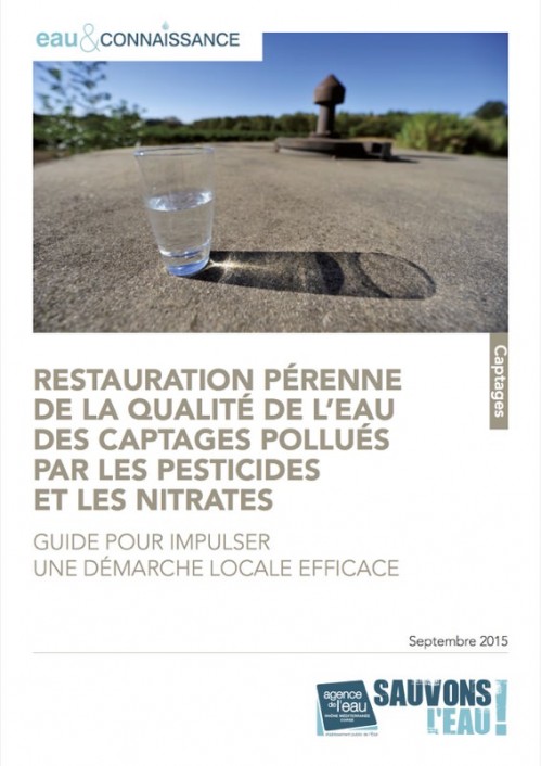 [Publication] Guide pour la restauration pérenne de la qualité de l'eau des captages pollués par les nitrates et les pesticides - Agence de l'eau RMC