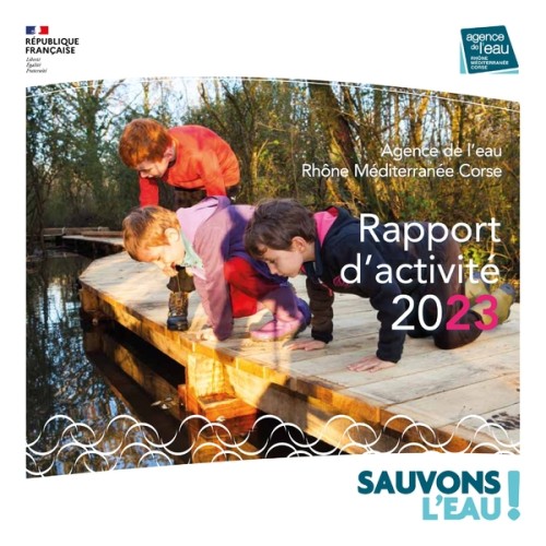 [Publication] Rapport d'activités 2023 - Agence de l'eau Rhône-Méditerranée-Corse