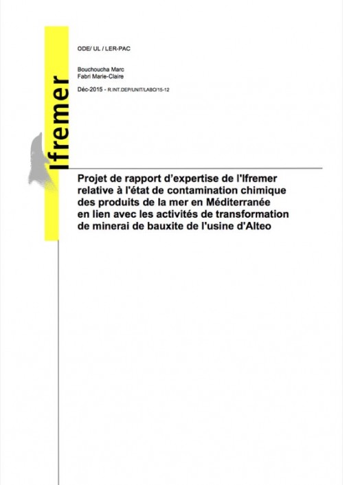 [Publication] Projet de rapport d’expertise de l'Ifremer relative à l'état de contamination chimique des produits de la mer en Méditerrané en lien avec les activités de transformation de minerai de...