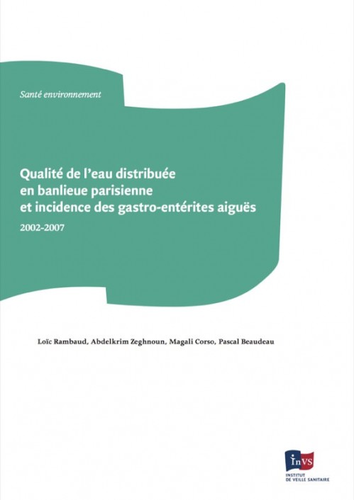 [Publication] Qualité de l'eau distribuée en banlieue parisienne et incidence des gastro-entérites aigües - InVS