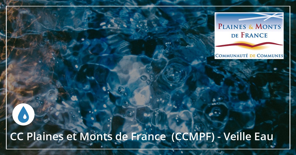CC Plaines et Monts de France (CCMPF) Veille Eau