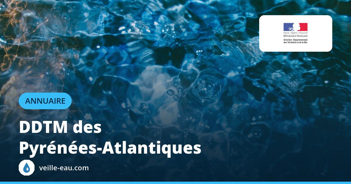 DDTM des Pyrénées-Atlantiques - Veille Eau