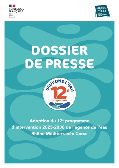 [Publication] Dossier de Presse 12e programme 2025-2030 - Agence de l'eau Rhône Méditerranée Corse