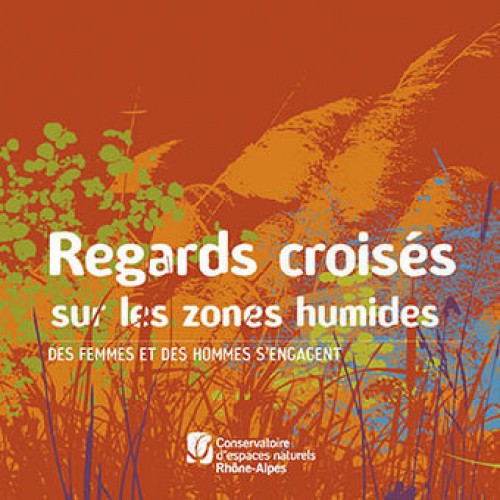 [Publication] Regards croisés sur les zones humides - CEN Rhône-Alpes