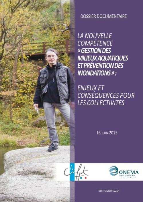 [Publication] Dossier documentaire : la nouvelle compétence GEMAPI : enjeux et conséquences pour les collectivités - Inset Montpellier