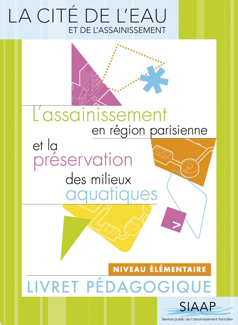 [Publication] L’assainissement en région parisienne et la préservation des milieux aquatiques - Livret pédagogique