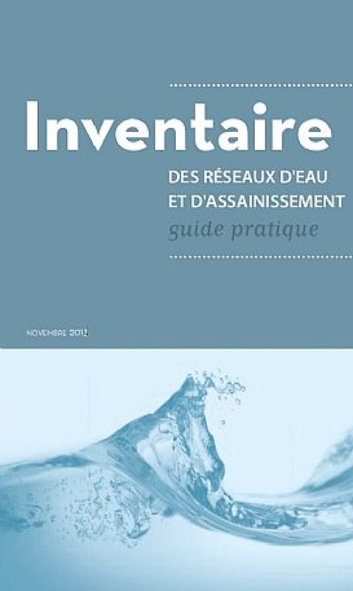 [Publication] Inventaire des réseaux d'eau et d'assainissement - Guide pratique
