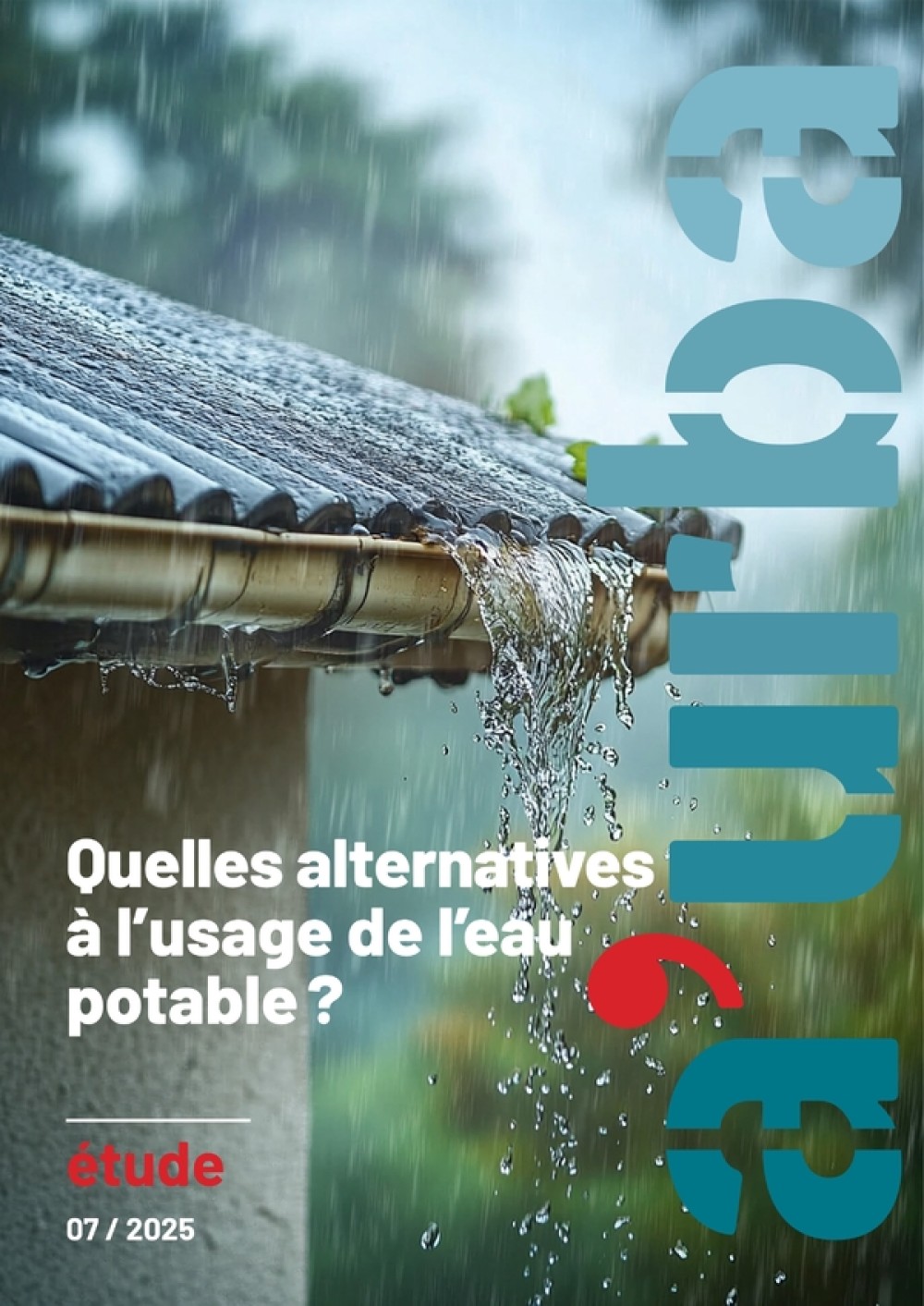 [Publication] Quelles alternatives à l’usage de l’eau potable ? Agence d'urbanisme Bordeaux Aquitaine