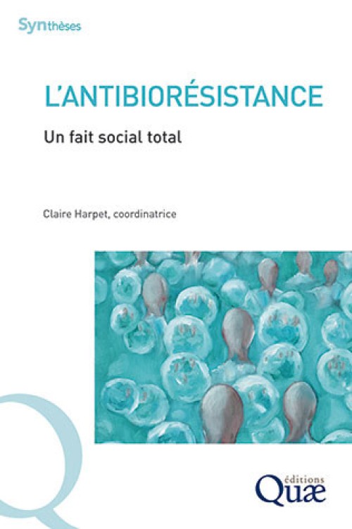 [Publication] L'antibiorésistance : un fait social total - Graie