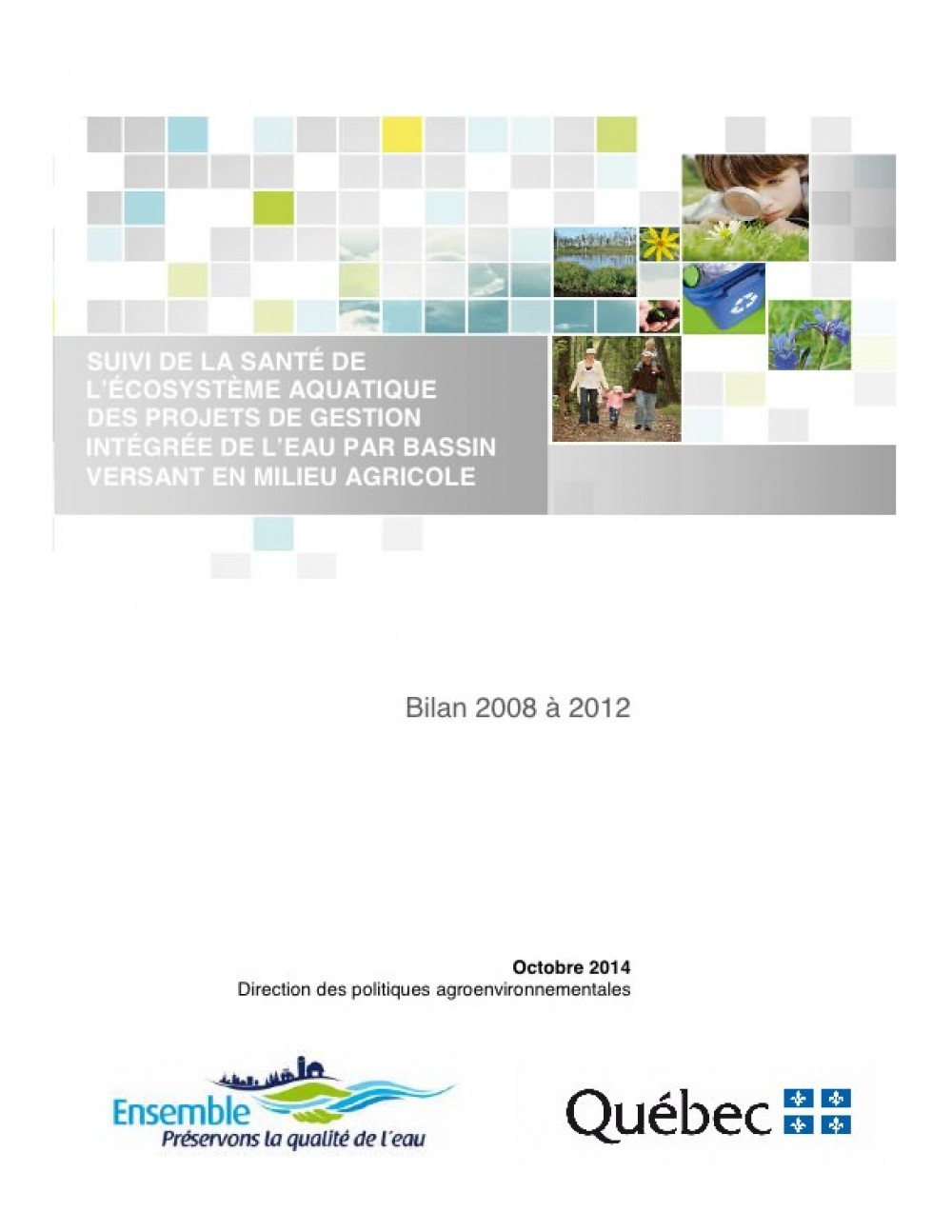 [Québec] Publication : Suivi de la santé de l'écosystème aquatique des projets de gestion intégrée de l'eau par bassin versant en milieu agricole - Bilan 2008 à 2012