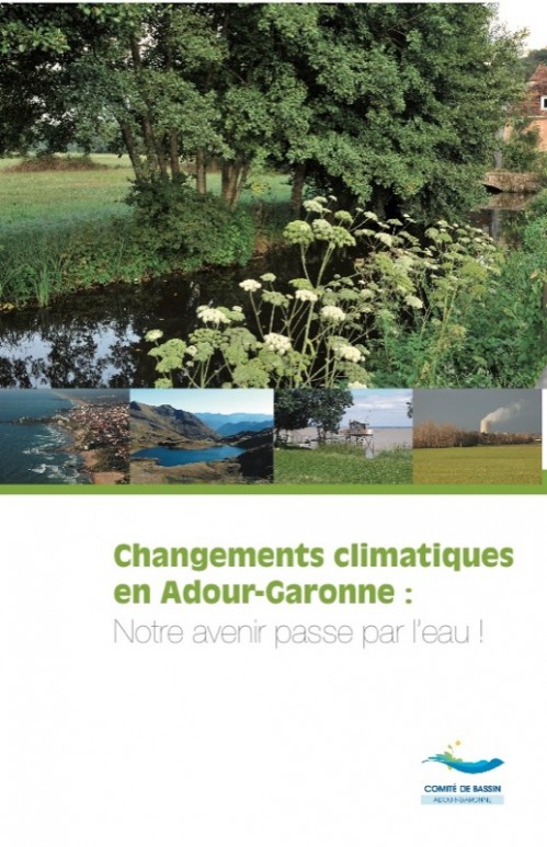 [Publication] Changement climatique en Adour-Garonne : notre avenir passe par l’eau - Agence de l'eau Adour Garonne