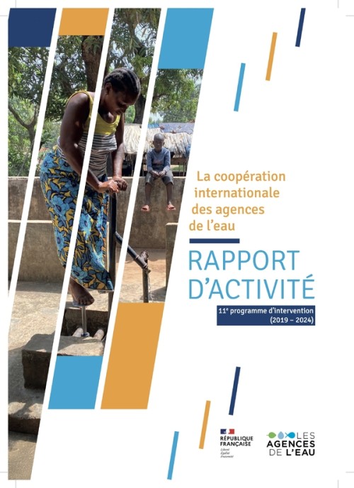 [Publication] Coopération Internationale des agences de l'eau - Rapport d'activité 11e programme d'intervention 2019-2024