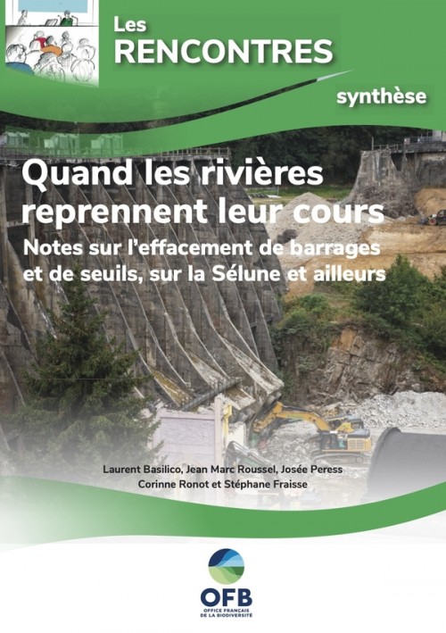 [Publication] Quand les rivières reprennent leur cours - Notes sur l’effacement de barrages et de seuils, sur la Sélune et ailleurs - OFB