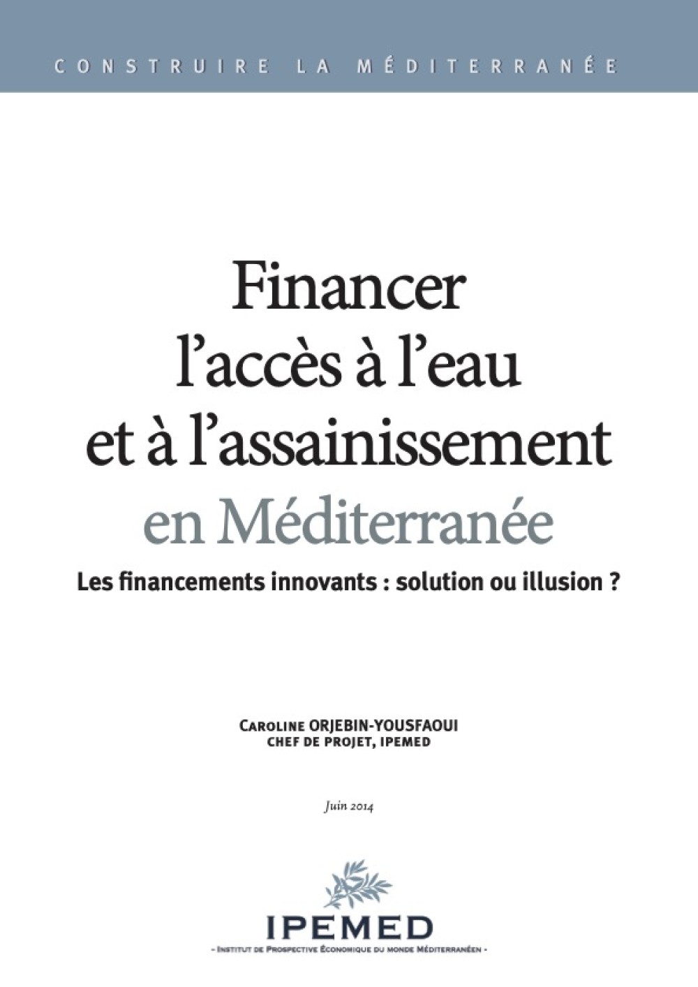 [Publication] Financer l’accès à l’eau et à l’assainissement en Méditerranée. Les financements innovants : solution ou illusion ?