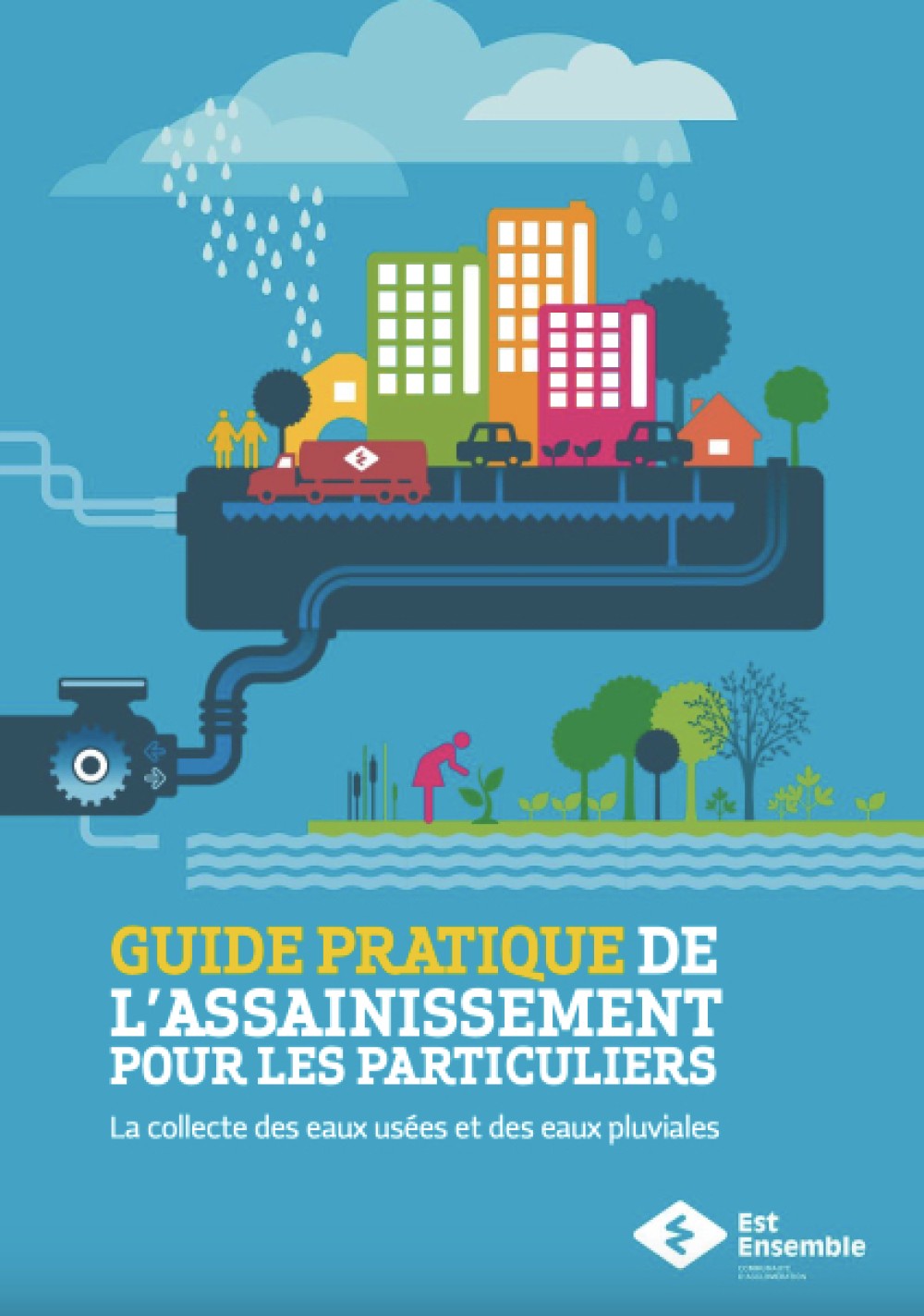 [Publication] Guide pratique de l'assainissement pour les particuliers - Est Ensemble