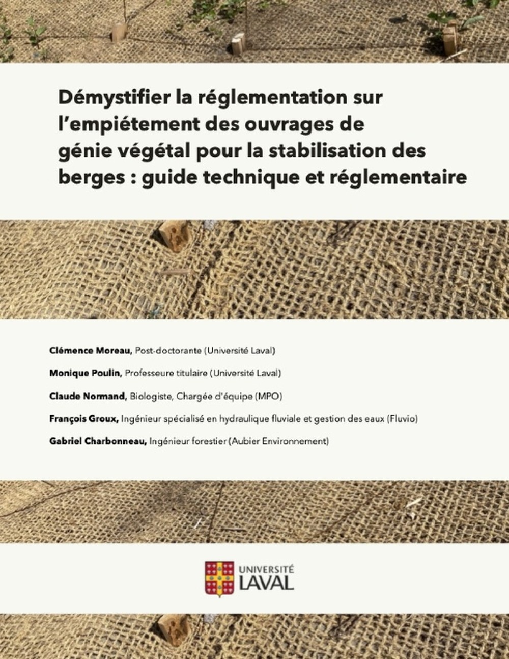 [Publication] Démystifier la réglementation sur l’empiétement des ouvrages de génie végétal pour la stabilisation des berges : guide technique et réglementaire