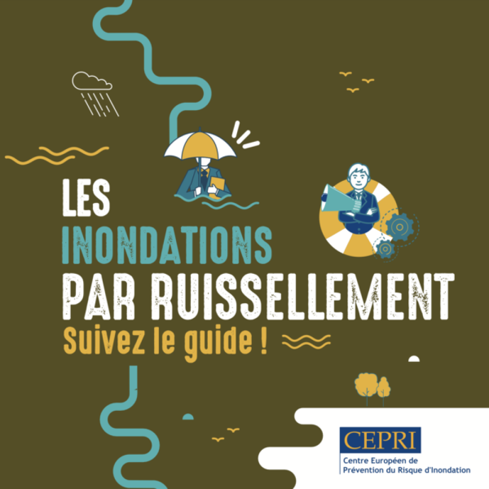 [Publication] Les inondations par ruissellement : suivez le guide - CEPRI