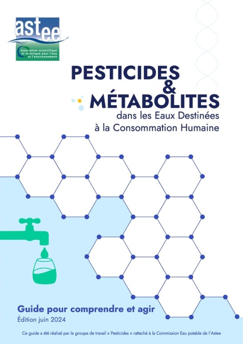 [Publication] Pesticides & Métabolites dans les Eaux Destinées à la Consommation Humaine : un Guide pour comprendre et agir