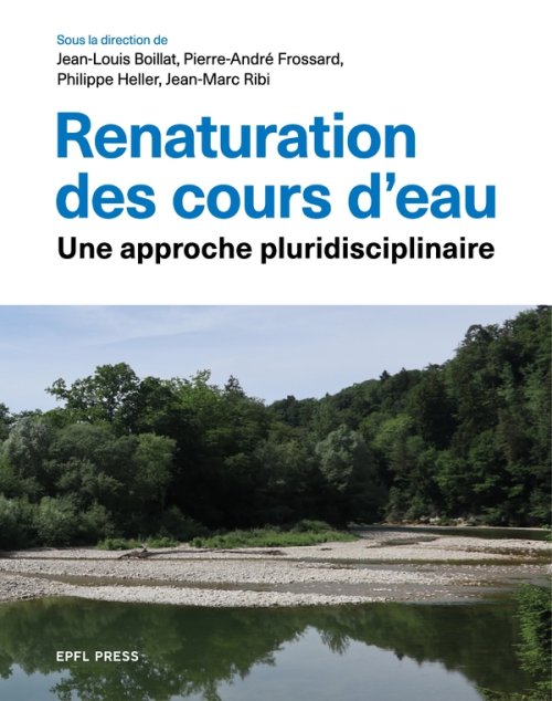 Renaturation des cours d'eau - Une approche pluridisciplinaire