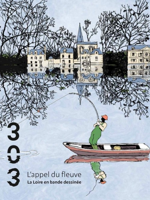 [Publication] L’appel du fleuve : La Loire en bande dessinée