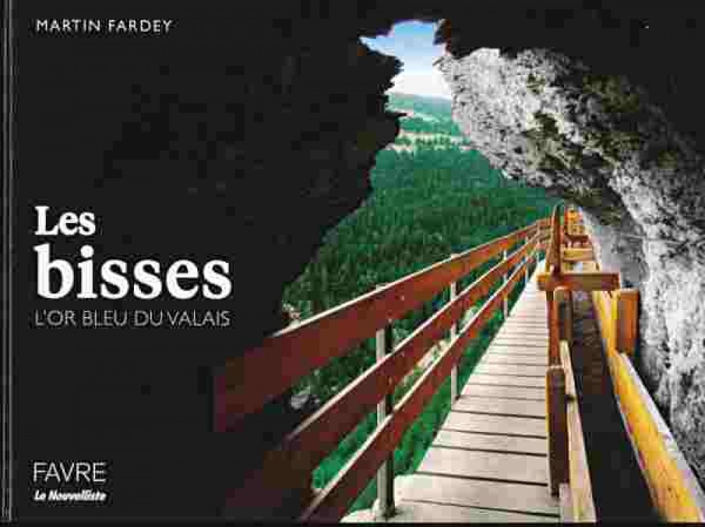 [Publication] Les bisses, l'or bleu du Valais