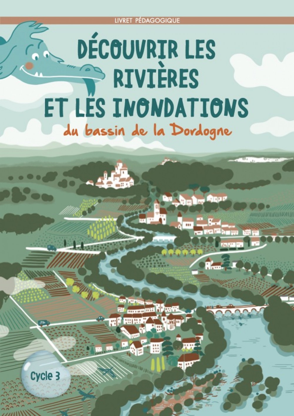 [Publication] Livret pédagogique : découvrir les rivières et les inondations du bassin de la Dordogne