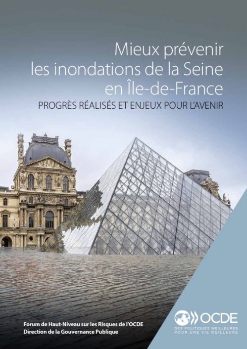 [Publication] Mieux prévenir les inondations de la Seine en Ile-de-France : progrès réalisés et enjeux pour l'avenir - OCDE