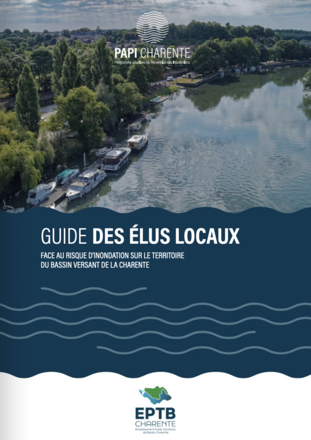 [Puplication] PAPI Charente : Guide des Elus Locaux face au risque d'inondation sur le territoire du bassin versant de la Charente