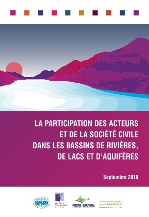 [Publication] La participation des acteurs et de la société civile dans les bassins de rivières, de lacs et d'aquifères - Réseau International des Organismes de Bassin