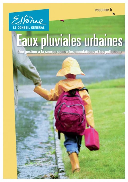 [Publication] Eaux pluviales urbaines, une gestion à la source contre les inondations et les pollutions - CG Essonne