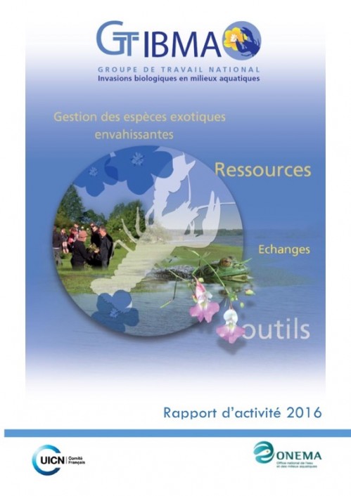 [Publication] Rapport d'activité 2016 - Groupe de travail national Invasions biologiques en milieux aquatiques - GT IBMA