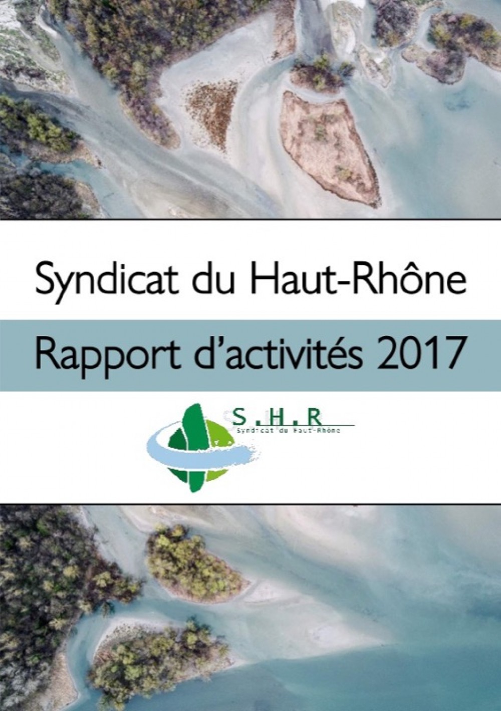[Publication] Rapport d'activités du Syndicat du Haut-Rhône 2017