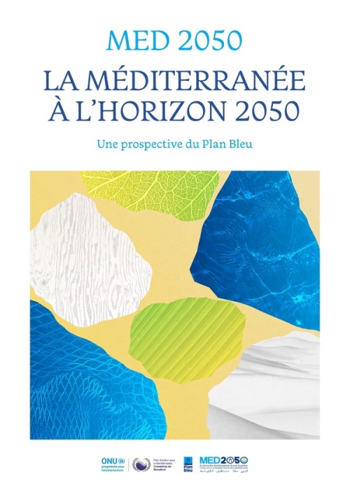 [Publication] Rapport MED2050 pour une Méditerranée durable et résiliente - Plan-bleu