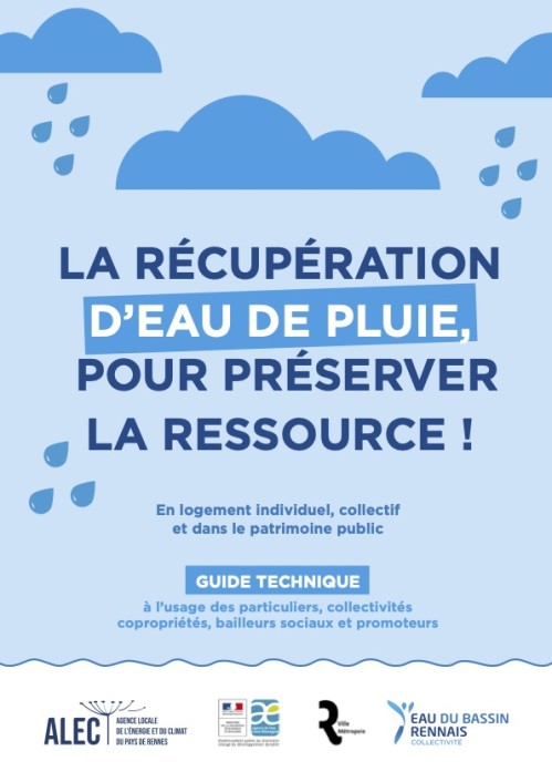 [Publication] La récupération d’eau de pluie, pour préserver la ressource ! - Guide technique à l’usage des particuliers, collectivités, copropriétés, bailleurs sociaux et promoteurs