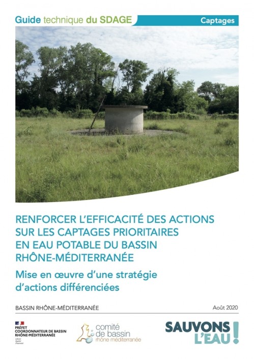 [Publication] Guide technique du SDAGE : Renforcer l'efficacité des actions sur les captages prioritaires en eau potable du bassin Rhône-Méditerranée : mise en oeuvre d'une stratégie d'actions différenciées