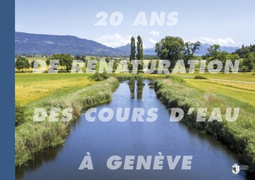 [Publication] Genève dresse le bilan de 20 ans de renaturation de ses cours d'eau