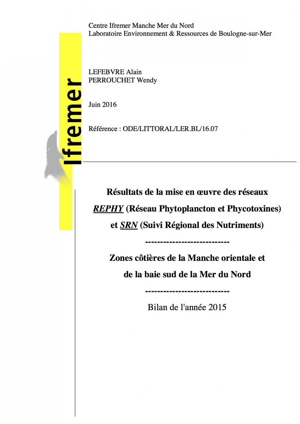 [Publication] Résultats de la mise en oeuvre des réseaux REPHY et SRN – Zones côtières de la Manche orientale et de la baie sud de la Mer du Nord – Bilan de l’année 2015