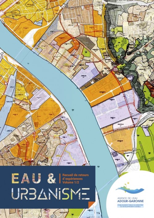 [Publication] Guide Eau & Urbanisme 2019, volume 1 - Agence de l'eau Adour-Garonne