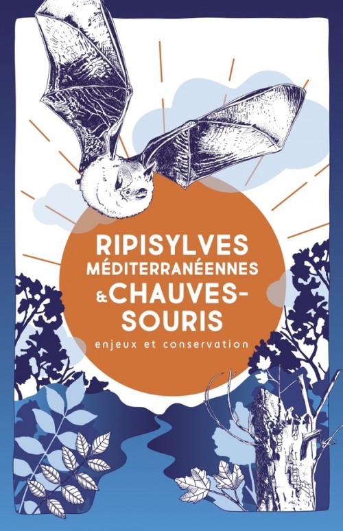 [Publication] Ripisylves méditerranéennes & chauves-souris : Enjeux et conservation - Observatoire Régional Eau et Milieux Aquatiques en PACA