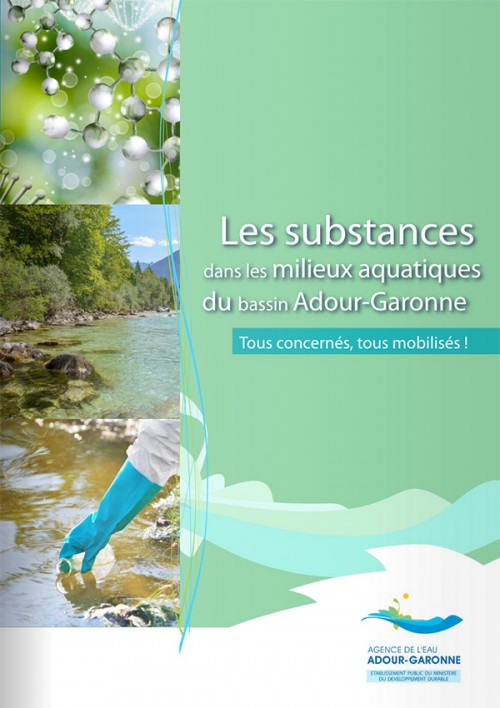 [Publication] Les substances chimiques dans les milieux aquatiques du bassin Adour-Garonne - Agence de l'eau Adour Garonne