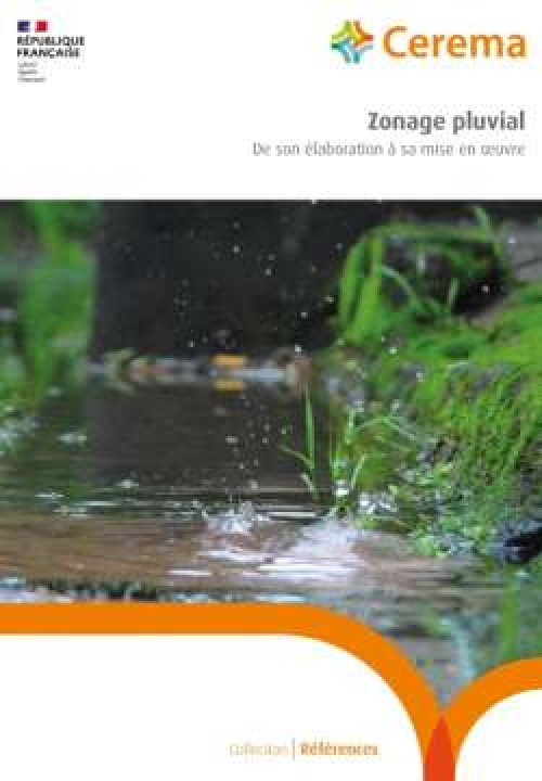[Publication] Le zonage pluvial : favoriser l’infiltration de l’eau de pluie au plus près de là où elle tombe - Cerema
